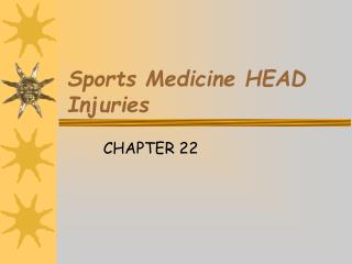 Sports Medicine HEAD Injuries