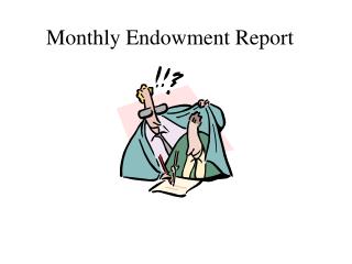 Monthly Endowment Report