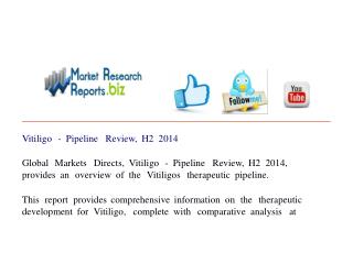 Vitiligo - Pipeline Review, H2 2014