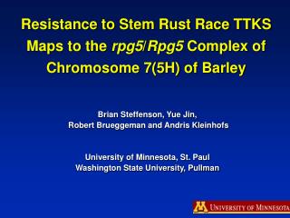 Resistance to Stem Rust Race TTKS Maps to the rpg5 / Rpg5 Complex of Chromosome 7(5H) of Barley