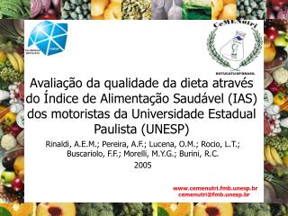 Avaliação da qualidade da dieta através do Índice de Alimentação Saudável (IAS) dos motoristas da Universidade Estadual