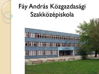 Fáy András Közgazdasági Szakközépiskola