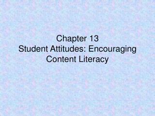 Chapter 13 Student Attitudes: Encouraging Content Literacy