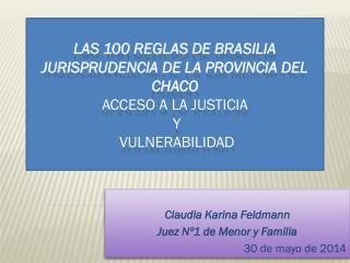 Claudia Karina Feldmann Juez Nº1 de Menor y Familia 30 de mayo de 2014