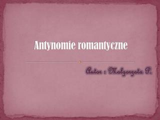 Antynomie romantyczne