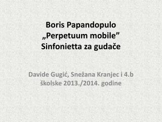 Boris Papandopulo „ Perpetuum mobile ” Sinfonietta za gudače