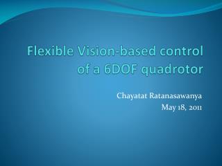 Flexible Vision-based control of a 6DOF quadrotor