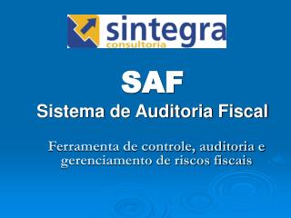 SAF Sistema de Auditoria Fiscal