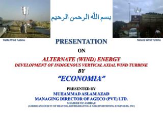 ALTERNATE (WIND) ENERGY DEVELOPMENT OF INDIGENOUS VERTICAL AXIAL WIND TURBINE BY “ ECONOMIA ”