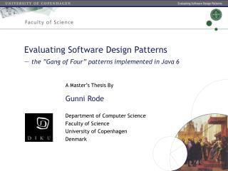 Evaluating Software Design Patterns — the ”Gang of Four” patterns implemented in Java 6