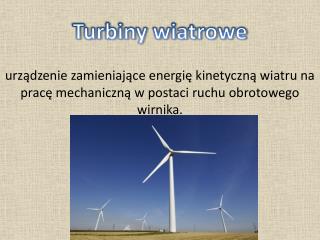 Turbiny wiatrowe