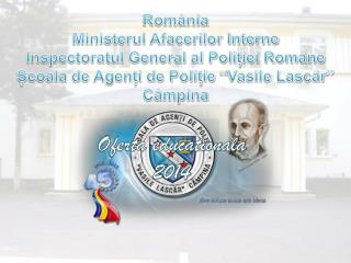România Ministerul Afacerilor Interne Inspectoratul General al Poliției Române