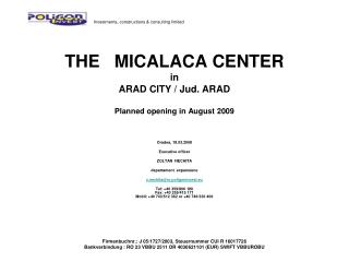 THE MICALACA CENTER in ARAD CITY / Jud. ARAD Planned opening in August 2009