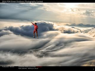 OUTDOOR SPORTS &amp; ACTIVITIES : First Place Keith Ladzinski/ &quot;Walking on Clouds&quot;