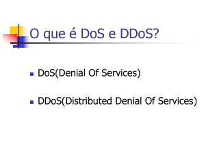 O que é DoS e DDoS?