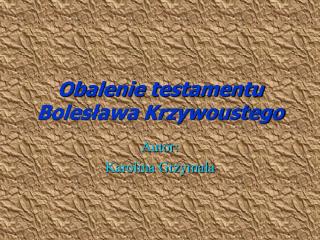 Obalenie testamentu Bolesława Krzywoustego