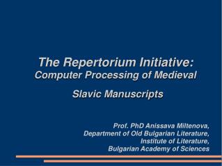 The Repertorium Initiative: Computer Processing of Medieval Slavic Manuscripts