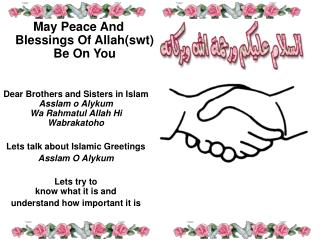 Dear Brothers and Sisters in Islam Asslam o Alykum Wa Rahmatul Allah Hi Wabrakatoho