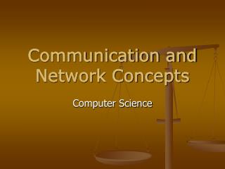 Communication and Network Concepts