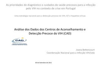 Análise dos Dados dos Centros de Aconselhamento e Detecção Precoce do VIH (CAD)