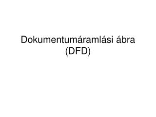 Dokumentumáramlási ábra (DFD)