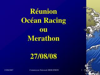 Réunion Océan Racing ou Merathon 27/08/08