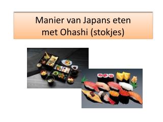 Manier van Japans eten met Ohashi ( stokjes )