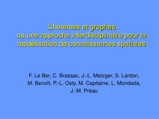 F. Le Ber, C. Brassac, J.-L. Metzger, S. Lardon,