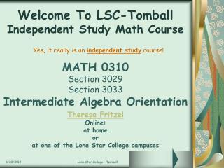 Welcome To LSC-Tomball Independent Study Math Course