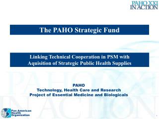 PAHO Technology, Health Care and Research Project of Essential Medicine and Biologicals