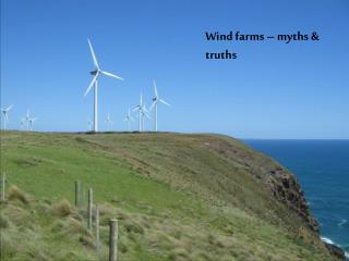 Wind farms – myths &amp; truths
