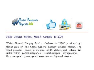 China General Surgery Market Outlook To 2020