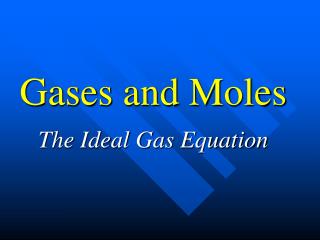 Gases and Moles