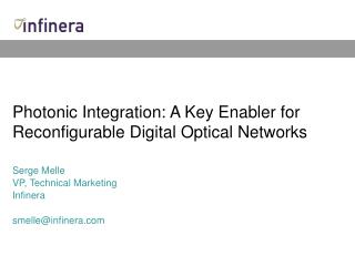 Photonic Integration: A Key Enabler for Reconfigurable Digital Optical Networks