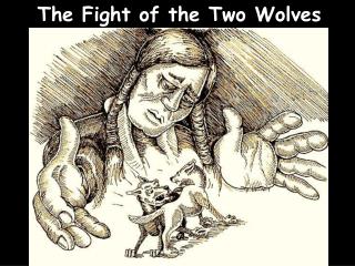 The Fight of the Two Wolves