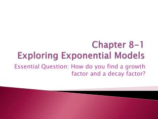 Chapter 8-1 Exploring Exponential Models