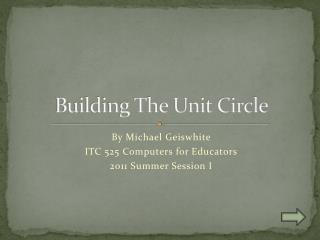 Building The Unit Circle