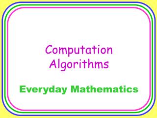 Computation Algorithms Everyday Mathematics