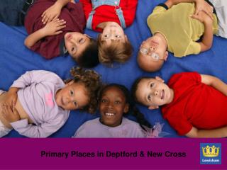 Primary Places in Deptford &amp; New Cross
