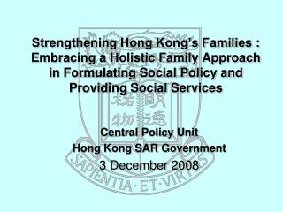 Central Policy Unit Hong Kong SAR Government 3 December 2008