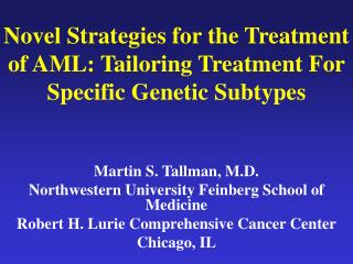 Novel Strategies for the Treatment of AML: Tailoring Treatment For Specific Genetic Subtypes