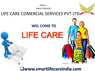 WEL COME TO LIFE CARE