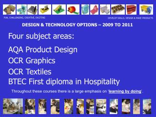 DESIGN &amp; TECHNOLOGY OPTIONS – 2009 TO 2011