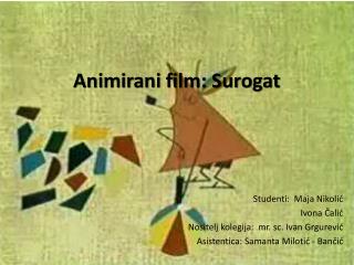 Animirani film: Surogat