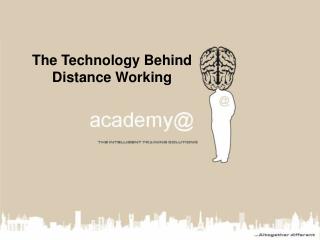 The Technology Behind Distance Working