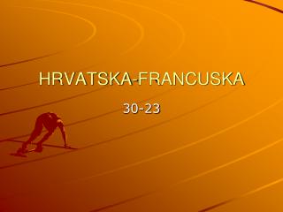 HRVATSKA-FRANCUSKA