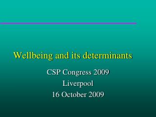 Wellbeing and its determinants