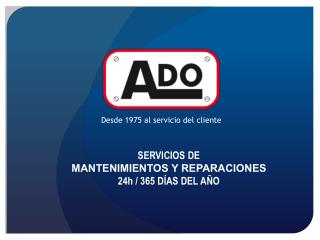 SERVICIOS DE MANTENIMIENTOS Y REPARACIONES 24h / 365 DÍAS DEL AÑO
