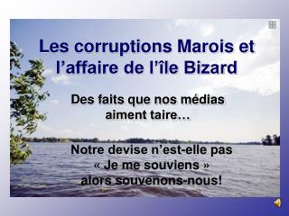 Les corruptions Marois et l’affaire de l’île Bizard
