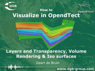 How to Visualize in OpendTect Layers and Transparency, Volume Rendering &amp; Iso surfaces